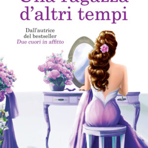 Libro ragazza d'altri tempi di Felicia Kingsley - ean 9788822778918 - Newton Compton Editori