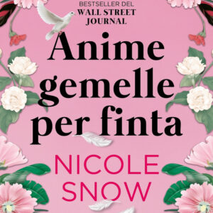 Libro Anime gemelle per finta di Nicole Snow - ean 9788822778925 - Newton Compton Editori