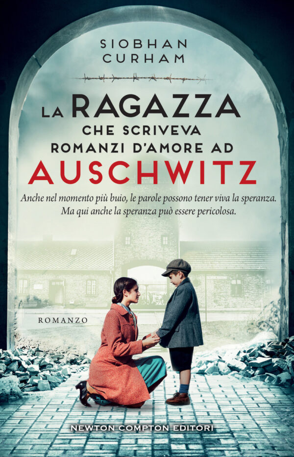 Libro ragazza che scriveva romanzi d'amore ad Auschwitz di Siobhan Curham - ean 9788822779038 - Newton Compton Editori