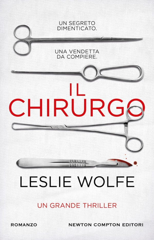Libro chirurgo di Leslie Wolfe - ean 9788822779120 - Newton Compton Editori