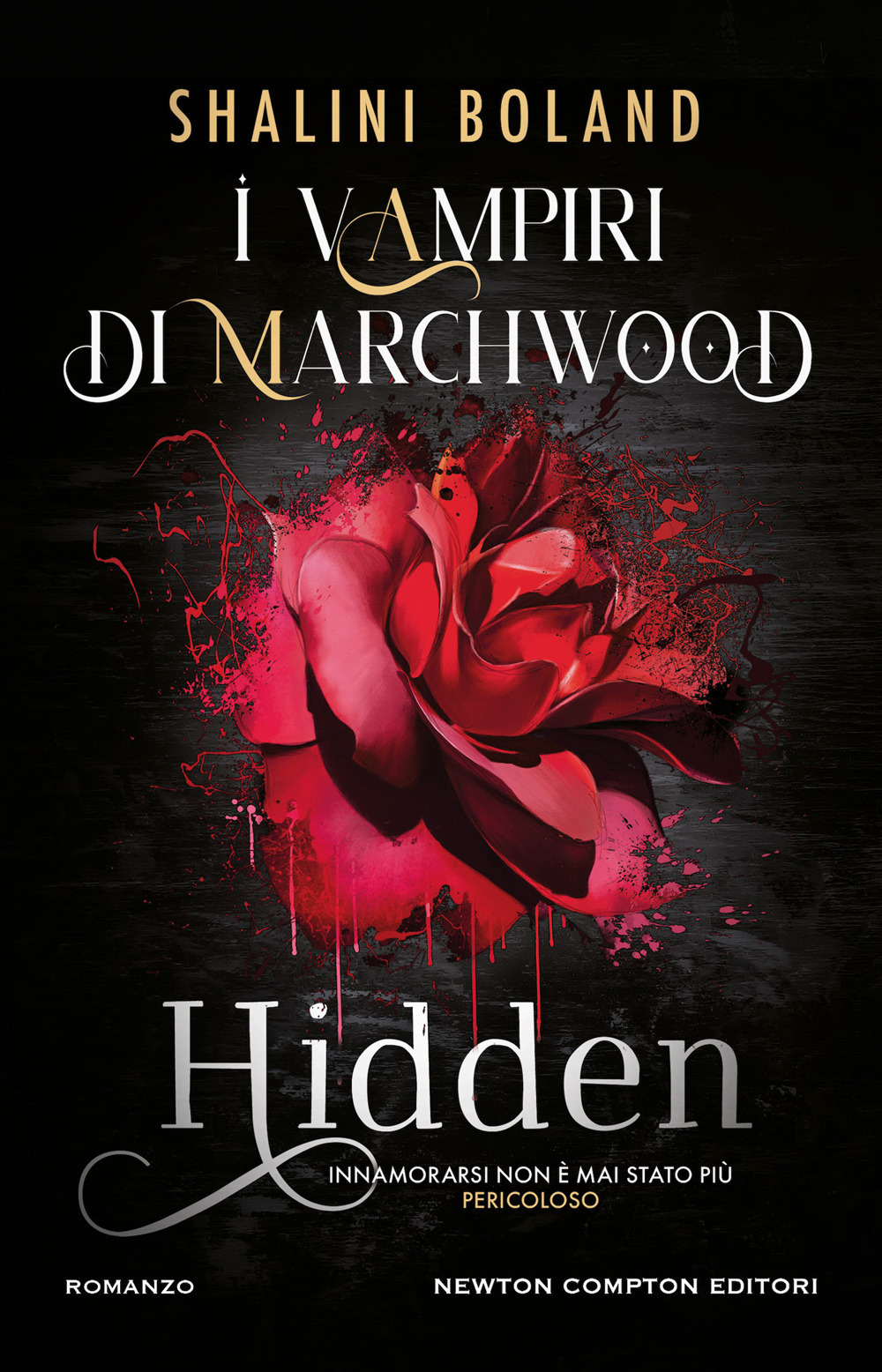 Libro Hidden. I vampiri di Marchwood di Shalini Boland - ean 9788822779168 - Newton Compton Editori