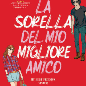 Libro sorella del mio migliore amico di Vi Keeland; Penelope Ward - ean 9788822779250 - Newton Compton Editori
