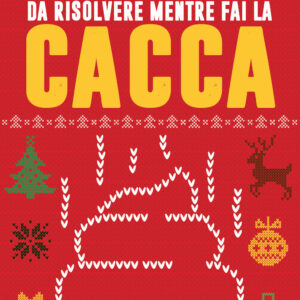 Libro Quiz di Natale da risolvere mentre fai la cacca di Ignazio Sifone - ean 9788822779366 - Newton Compton Editori