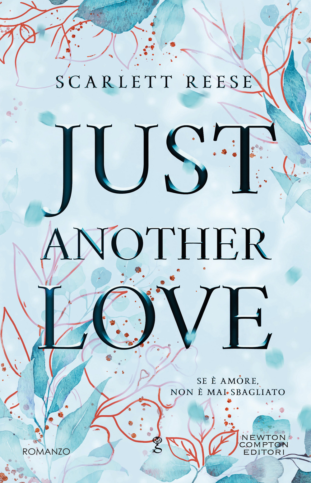 Libro Just another love di Scarlett Reese - ean 9788822779694 - Newton Compton Editori