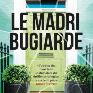 Libro madri bugiarde di Katherine Faulkner - ean 9788822779779 - Newton Compton Editori