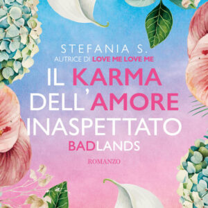 Libro karma dell'amore inaspettato. Badlands di Stefania S. - ean 9788822779816 - Newton Compton Editori