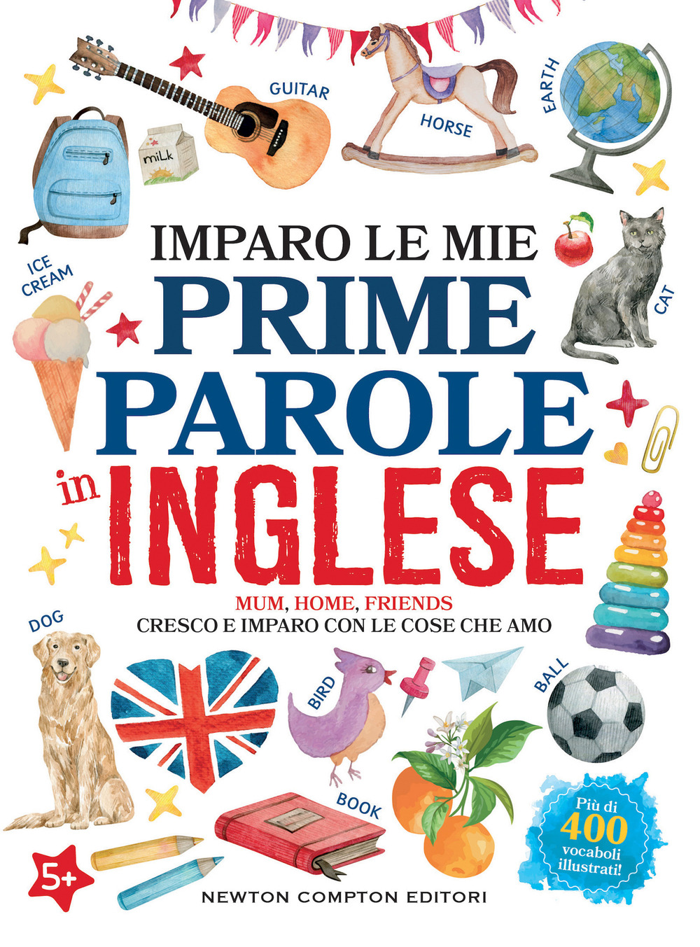 Libro Imparo le mie prime parole in inglese. Cresco e imparo con le cose che amo di  - ean 9788822779939 - Newton Compton Editori