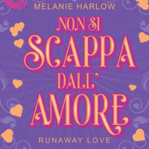 Libro Non si scappa dall'amore di Melanie Harlow - ean 9788822780133 - Newton Compton Editori
