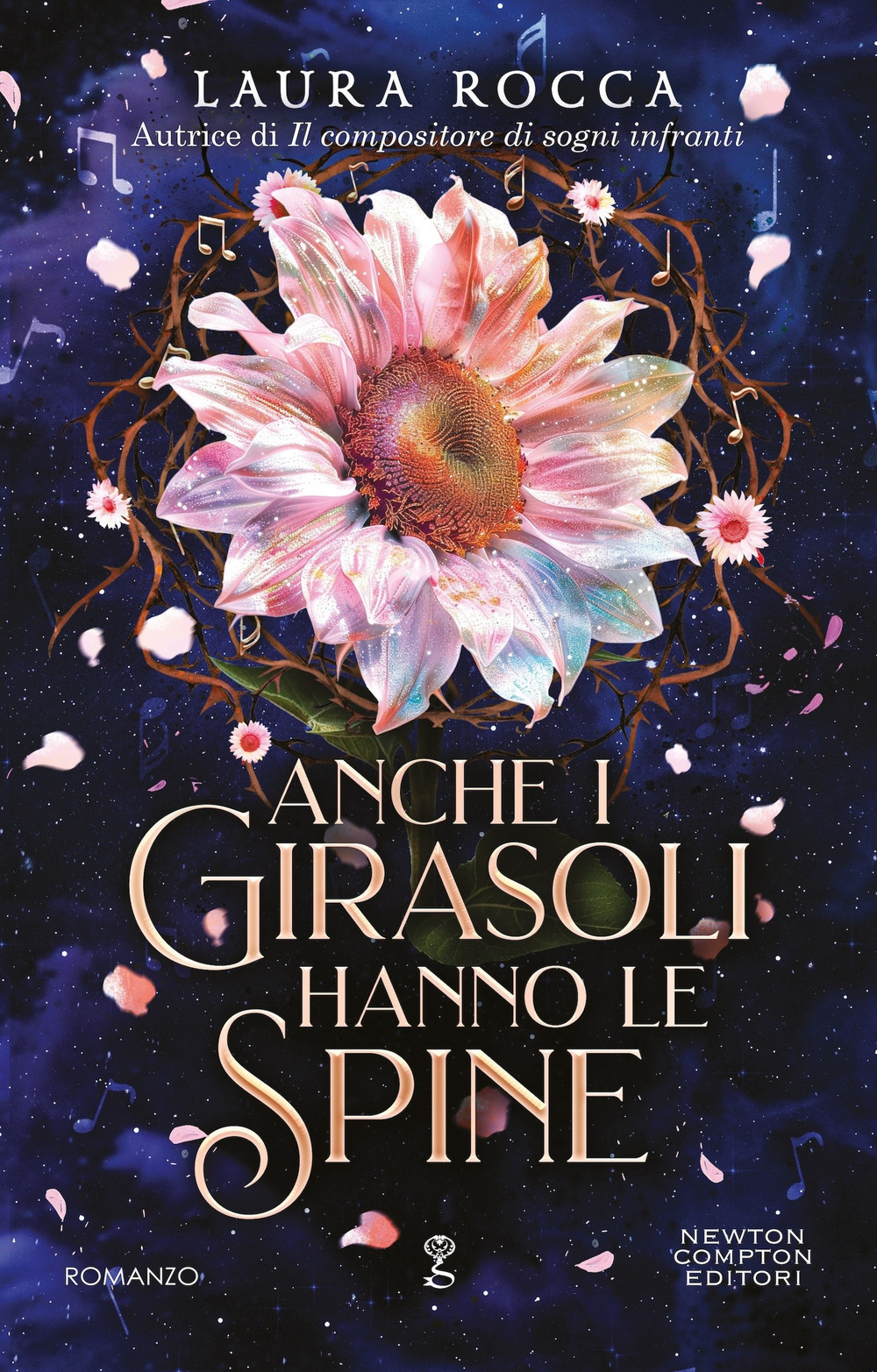 Libro Anche i girasoli hanno le spine di Laura Rocca - ean 9788822780232 - Newton Compton Editori