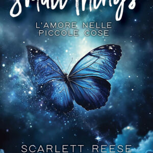 Libro Small things. L'amore nelle piccole cose di Scarlett Reese - ean 9788822780362 - Newton Compton Editori