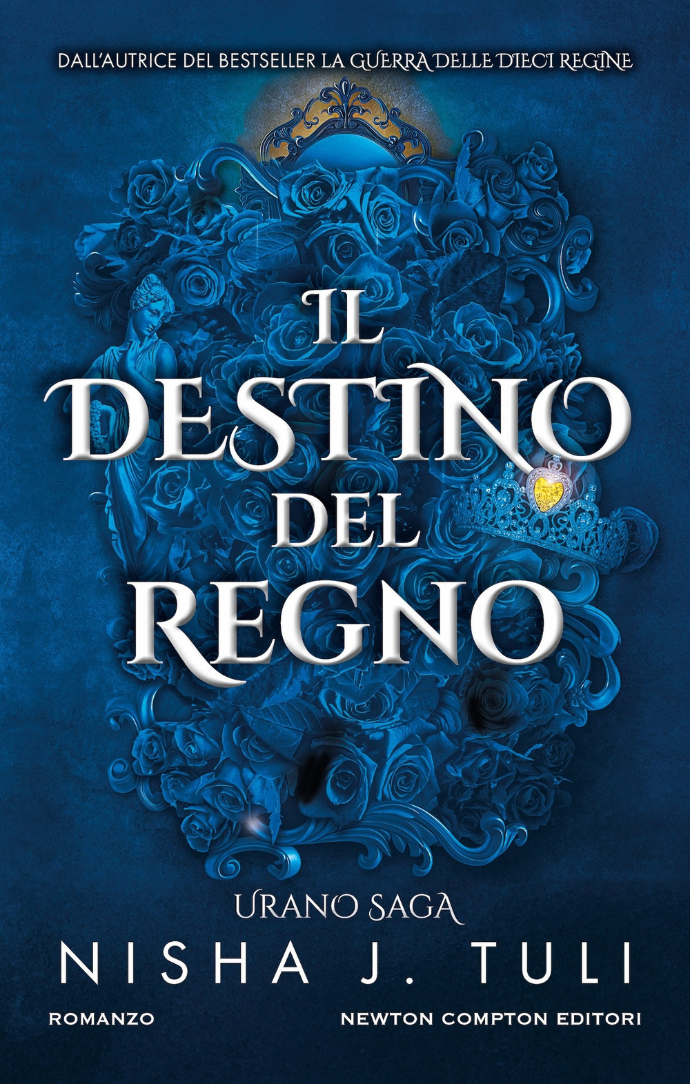 Libro destino del regno. Urano saga di Nisha J. Tuli - ean 9788822780683 - Newton Compton Editori