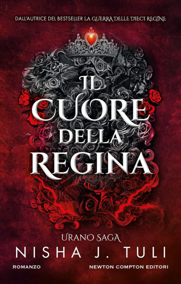 Libro cuore della regina. Urano saga di Nisha J. Tuli - ean 9788822780706 - Newton Compton Editori