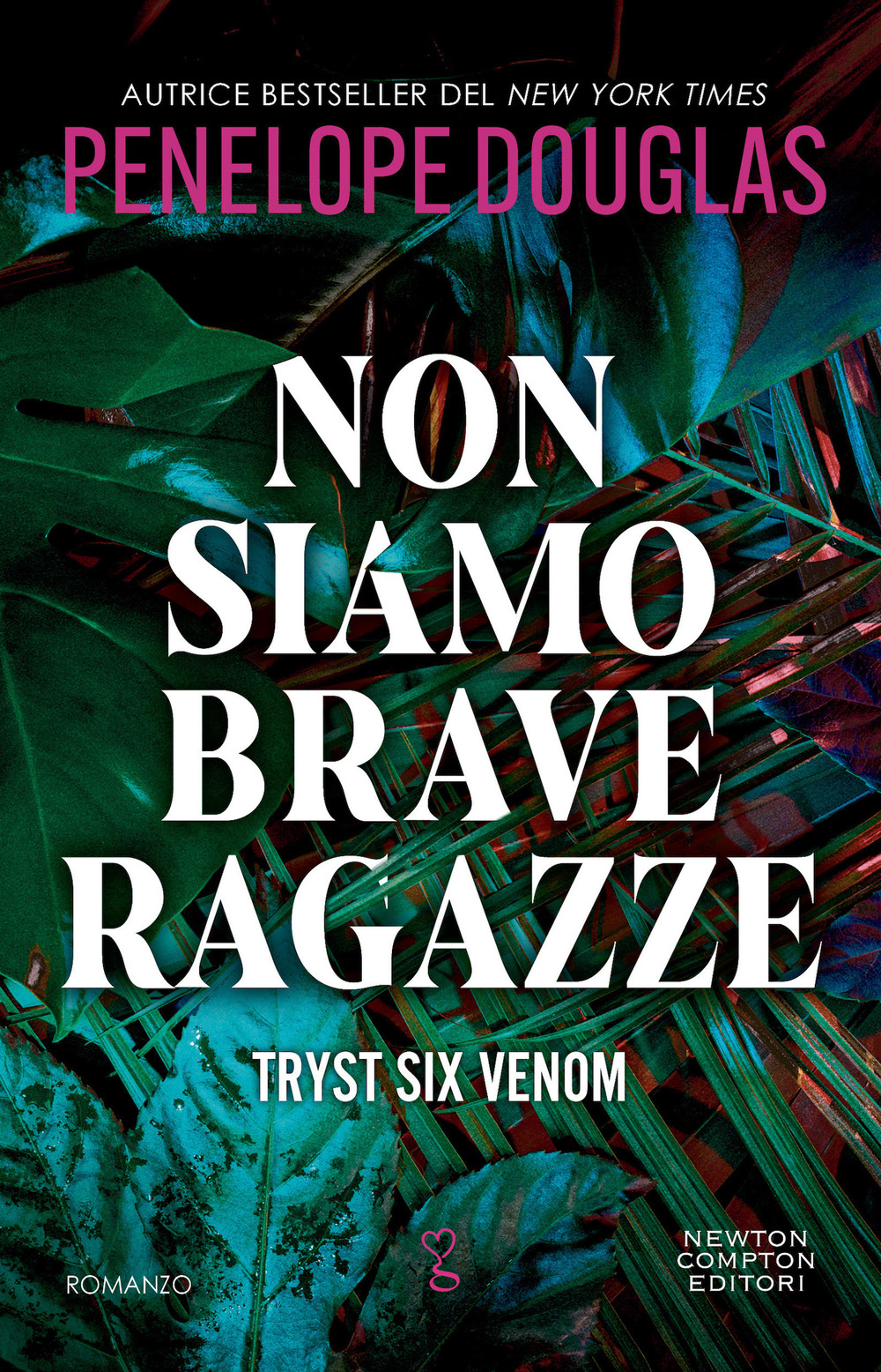 Libro Non siamo brave ragazze di Penelope Douglas - ean 9788822780720 - Newton Compton Editori