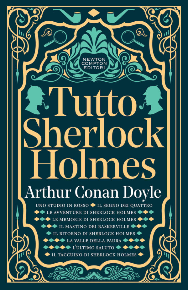 Libro Tutto Sherlock Holmes di Arthur Conan Doyle - ean 9788822780874 - Newton Compton Editori