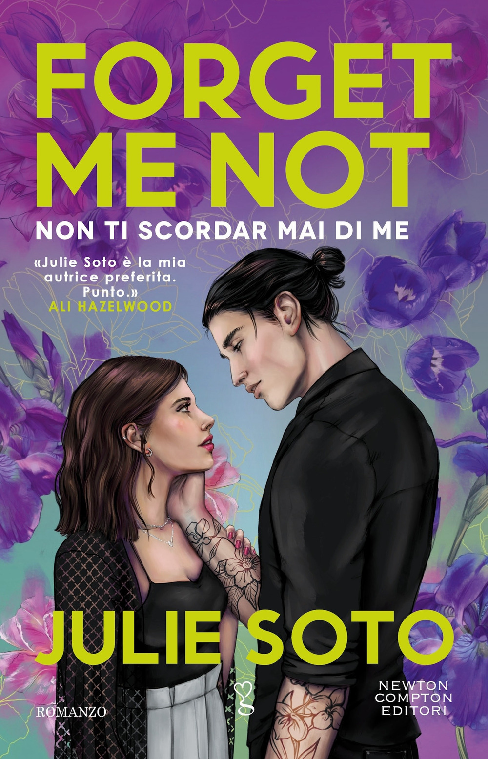 Libro Forget me not. Non ti scordar mai di me di Julie Soto - ean 9788822780928 - Newton Compton Editori