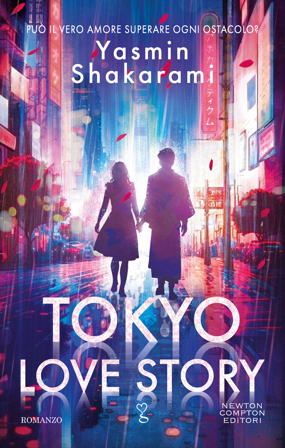 Libro Tokyo love story. Ediz. italiana di Yasmin Shakarami - ean 9788822781017 - Newton Compton Editori