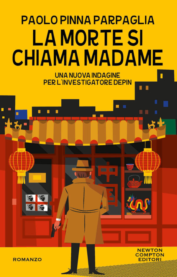 Libro morte si chiama Madame. Una nuova indagine per l’investigatore Depin di Paolo Pinna Parpaglia - ean 9788822781031 - Newton Compton Editori