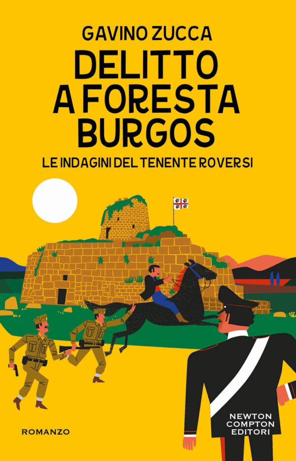 Libro Delitto a Foresta Burgos. Le indagini del tenente Roversi di Gavino Zucca - ean 9788822781079 - Newton Compton Editori