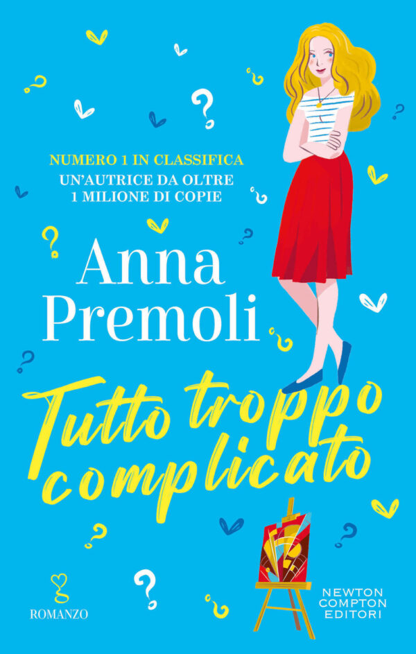 Libro Tutto troppo complicato di Anna Premoli - ean 9788822781307 - Newton Compton Editori