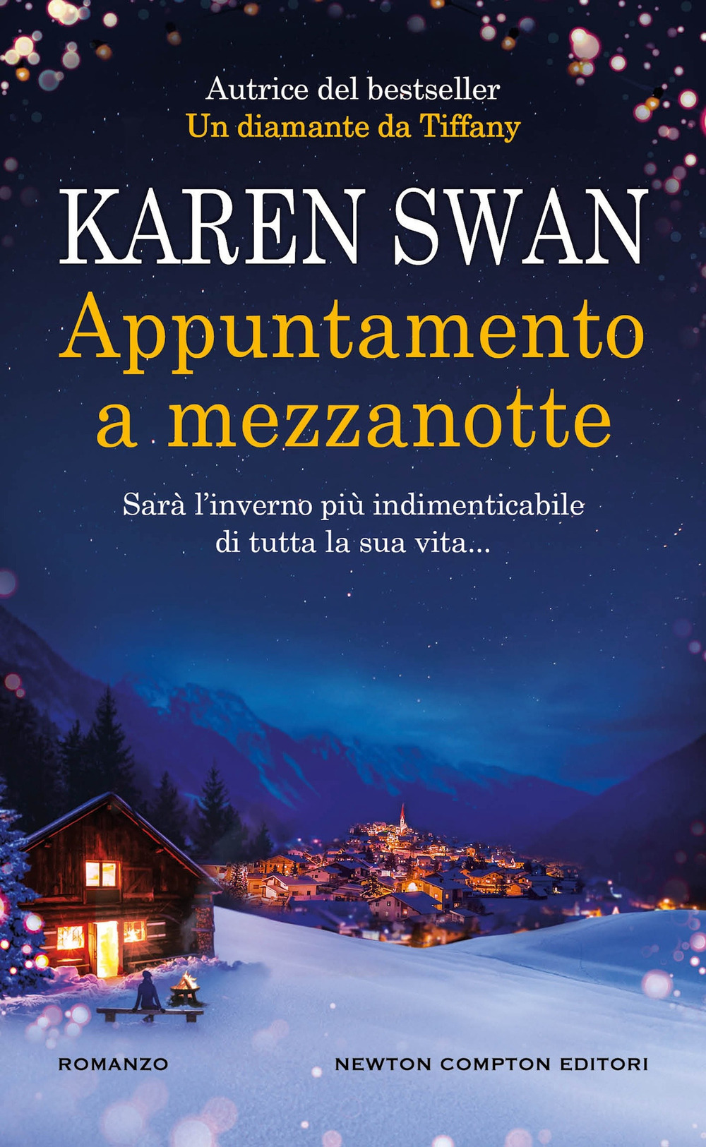 Libro Appuntamento a mezzanotte di Karen Swan - ean 9788822781338 - Newton Compton Editori