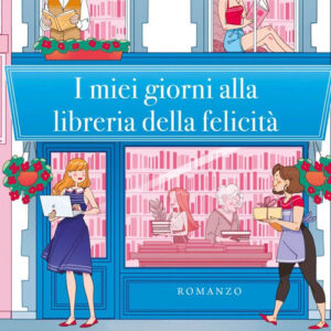 Libro miei giorni alla libreria della felicità di Cali Keys - ean 9788822781376 - Newton Compton Editori
