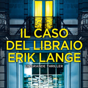 Libro caso del libraio Erik Lange di Petra Johann - ean 9788822781390 - Newton Compton Editori