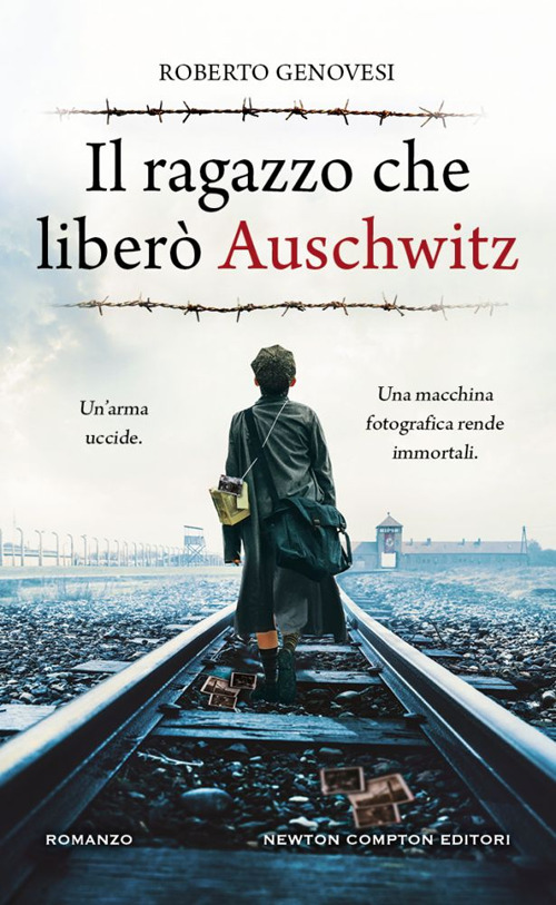 Libro ragazzo che liberò Auschwitz di Roberto Genovesi - ean 9788822781451 - Newton Compton Editori