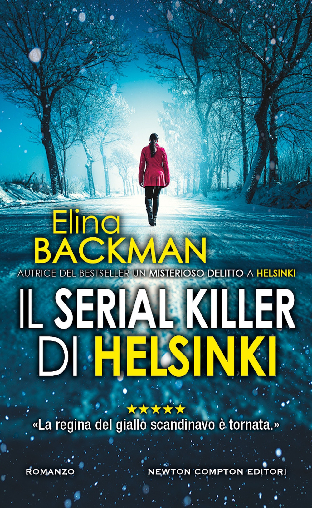 Libro serial killer di Helsinki di Elina Backman - ean 9788822781475 - Newton Compton Editori
