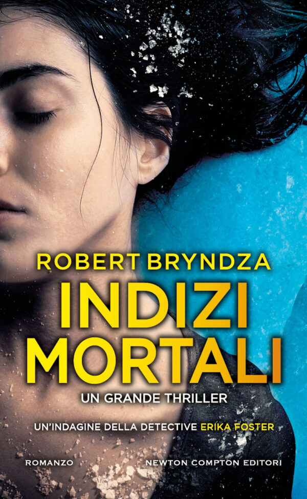 Libro Indizi mortali di Robert Bryndza - ean 9788822781482 - Newton Compton Editori