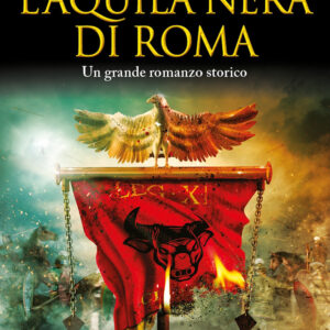 Libro aquila nera di Roma di Gordon Doherty - ean 9788822781512 - Newton Compton Editori