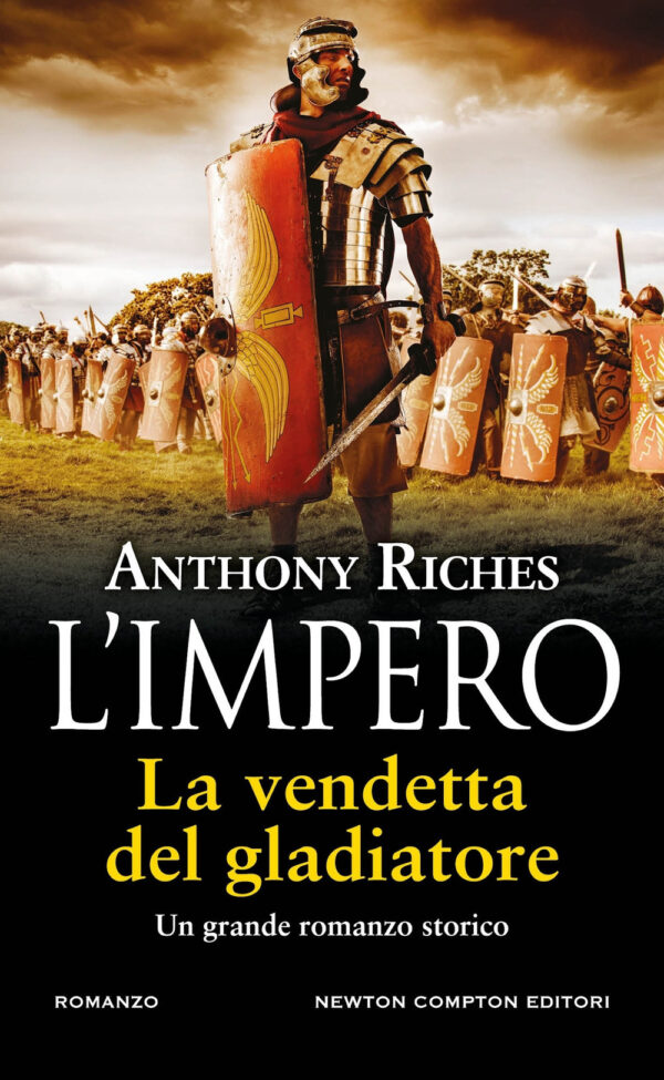 Libro vendetta del gladiatore. L'impero di Anthony Riches - ean 9788822781536 - Newton Compton Editori