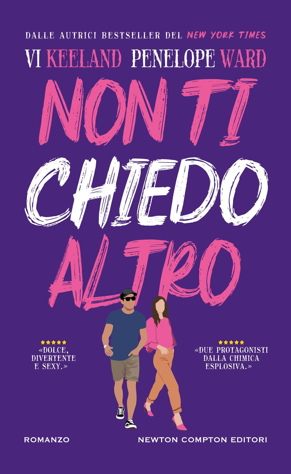 Libro Non ti chiedo altro di Vi Keeland; Penelope Ward - ean 9788822781673 - Newton Compton Editori