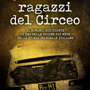 Libro Quei bravi ragazzi del Circeo di Massimo Lugli; Antonio Del Greco - ean 9788822781697 - Newton Compton Editori