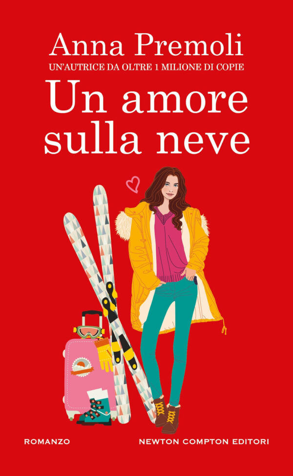 Libro amore sulla neve di Anna Premoli - ean 9788822781765 - Newton Compton Editori