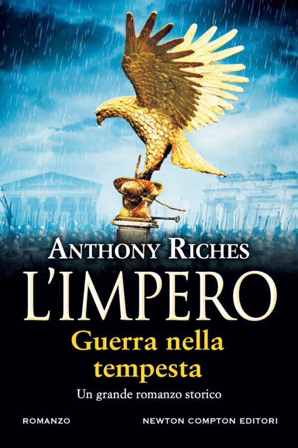 Libro Guerra nella tempesta. L'impero di Anthony Riches - ean 9788822781819 - Newton Compton Editori