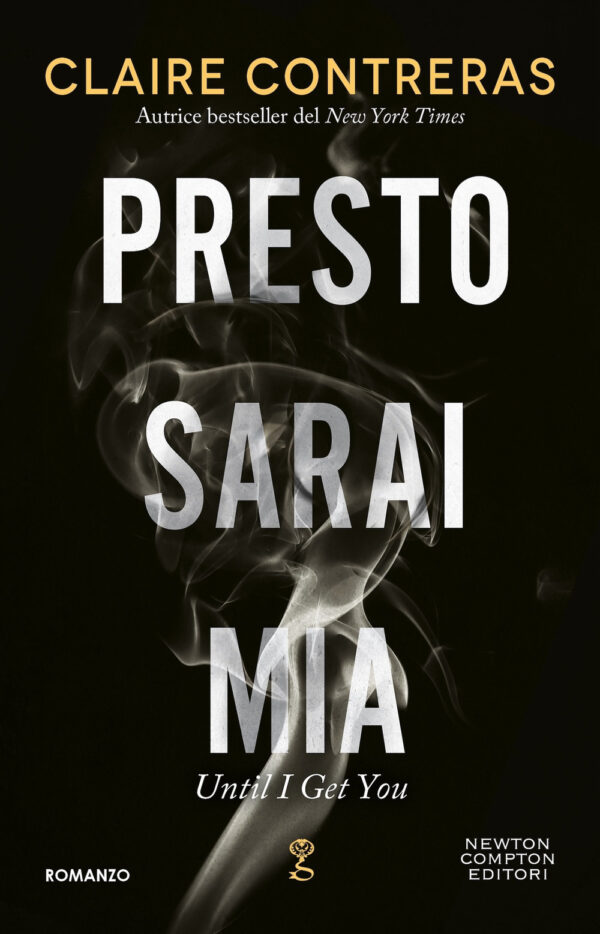 Libro Presto sarai mia di Claire Contreras - ean 9788822781994 - Newton Compton Editori