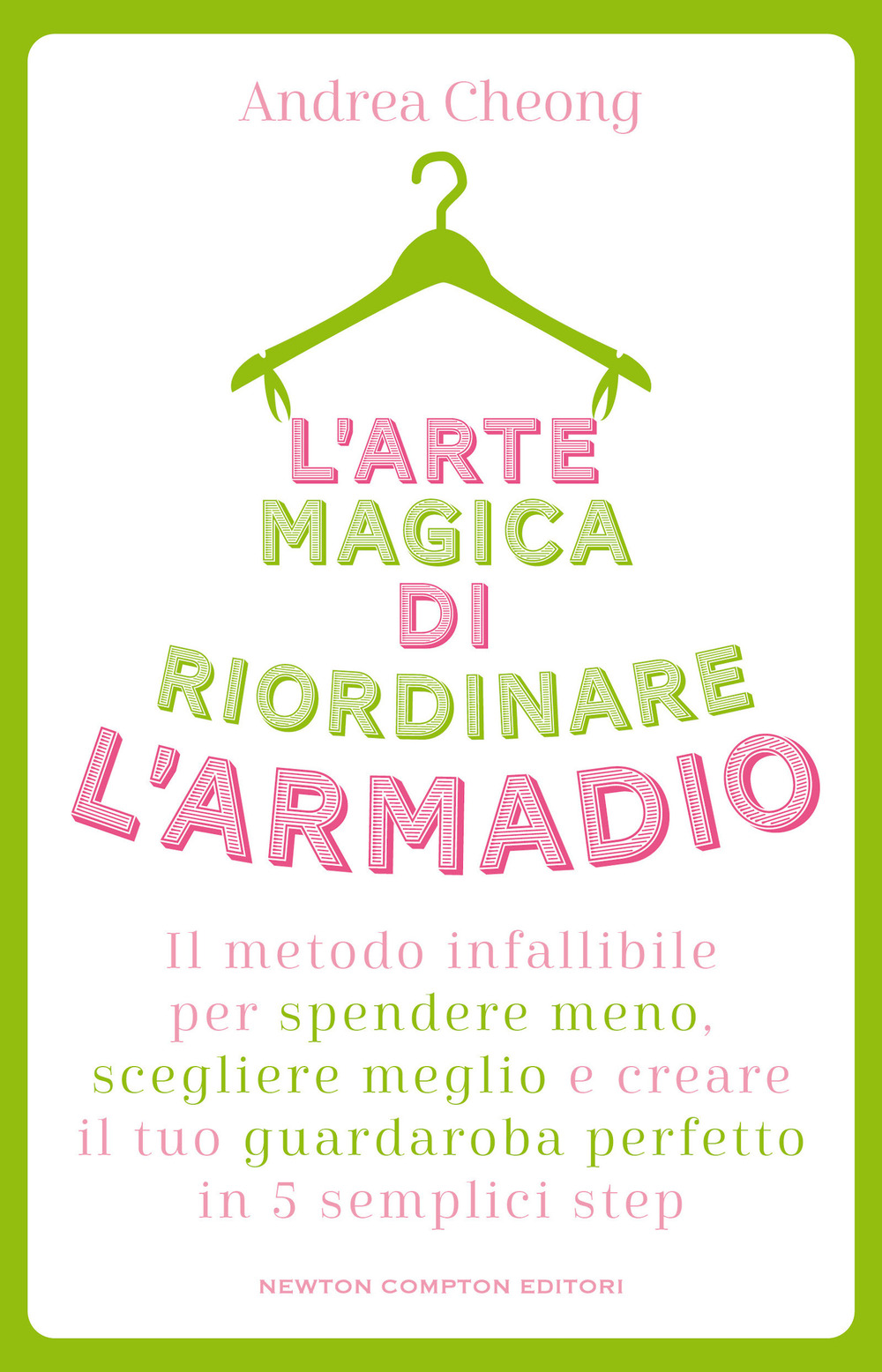 Libro arte magica di riordinare l'armadio. Il metodo infallibile per spendere meno