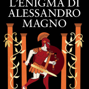 Libro enigma di Alessandro Magno di Harry Sidebottom - ean 9788822782076 - Newton Compton Editori