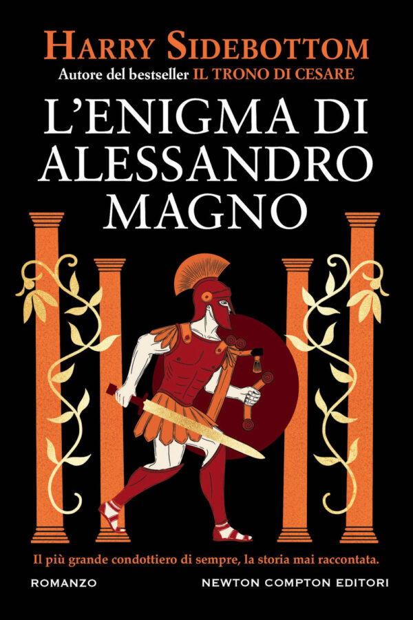 Libro enigma di Alessandro Magno di Harry Sidebottom - ean 9788822782076 - Newton Compton Editori
