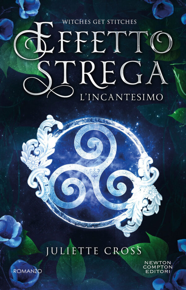 Libro incantesimo. Effetto strega di Juliette Cross - ean 9788822782106 - Newton Compton Editori