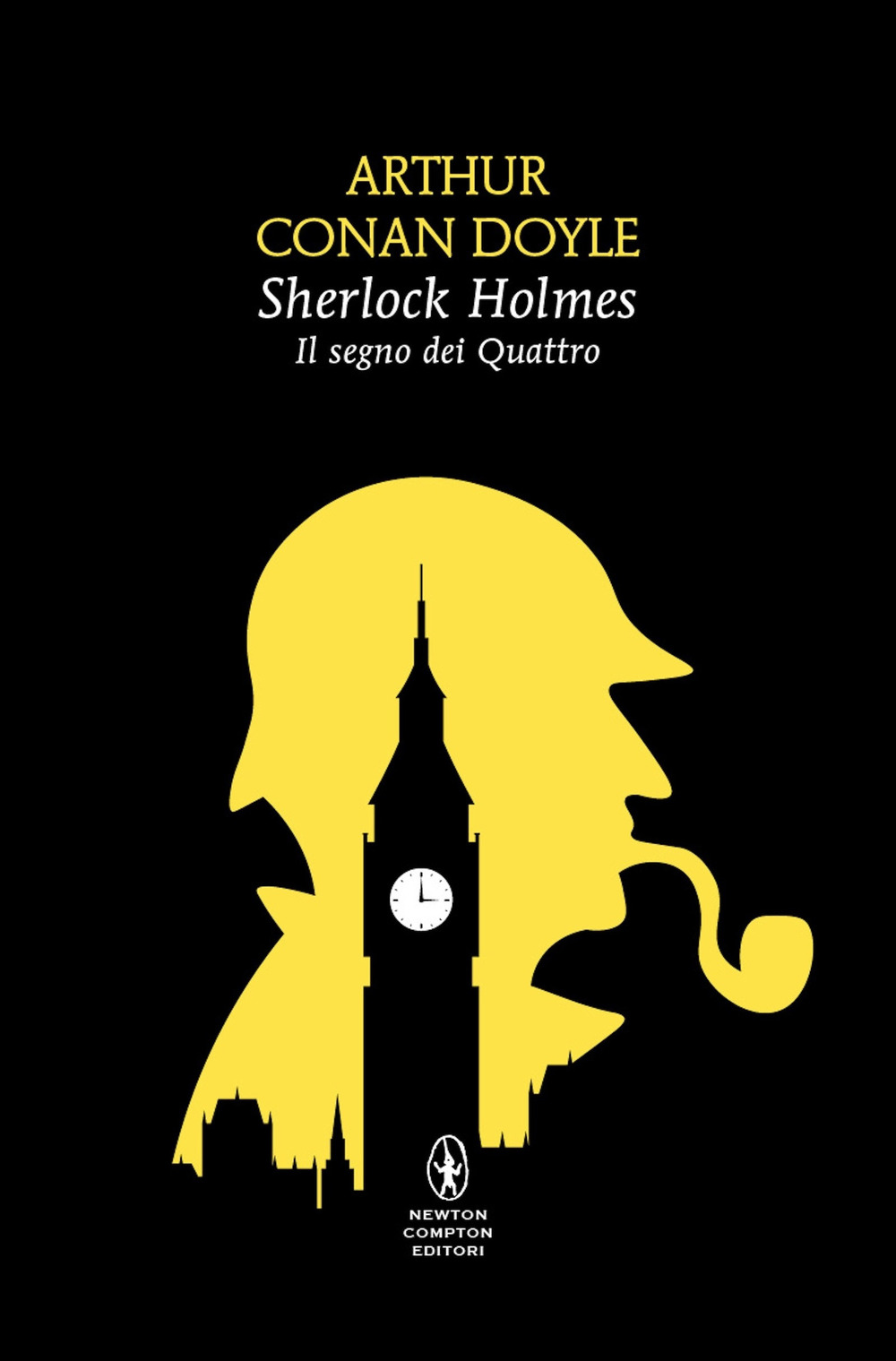 Libro segno dei quattro. Sherlock Holmes di Arthur Conan Doyle - ean 9788822782236 - Newton Compton Editori