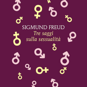 Libro Tre saggi sulla sessualità di Sigmund Freud - ean 9788822782267 - Newton Compton Editori