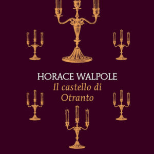 Libro castello di Otranto di Horace Walpole - ean 9788822782274 - Newton Compton Editori