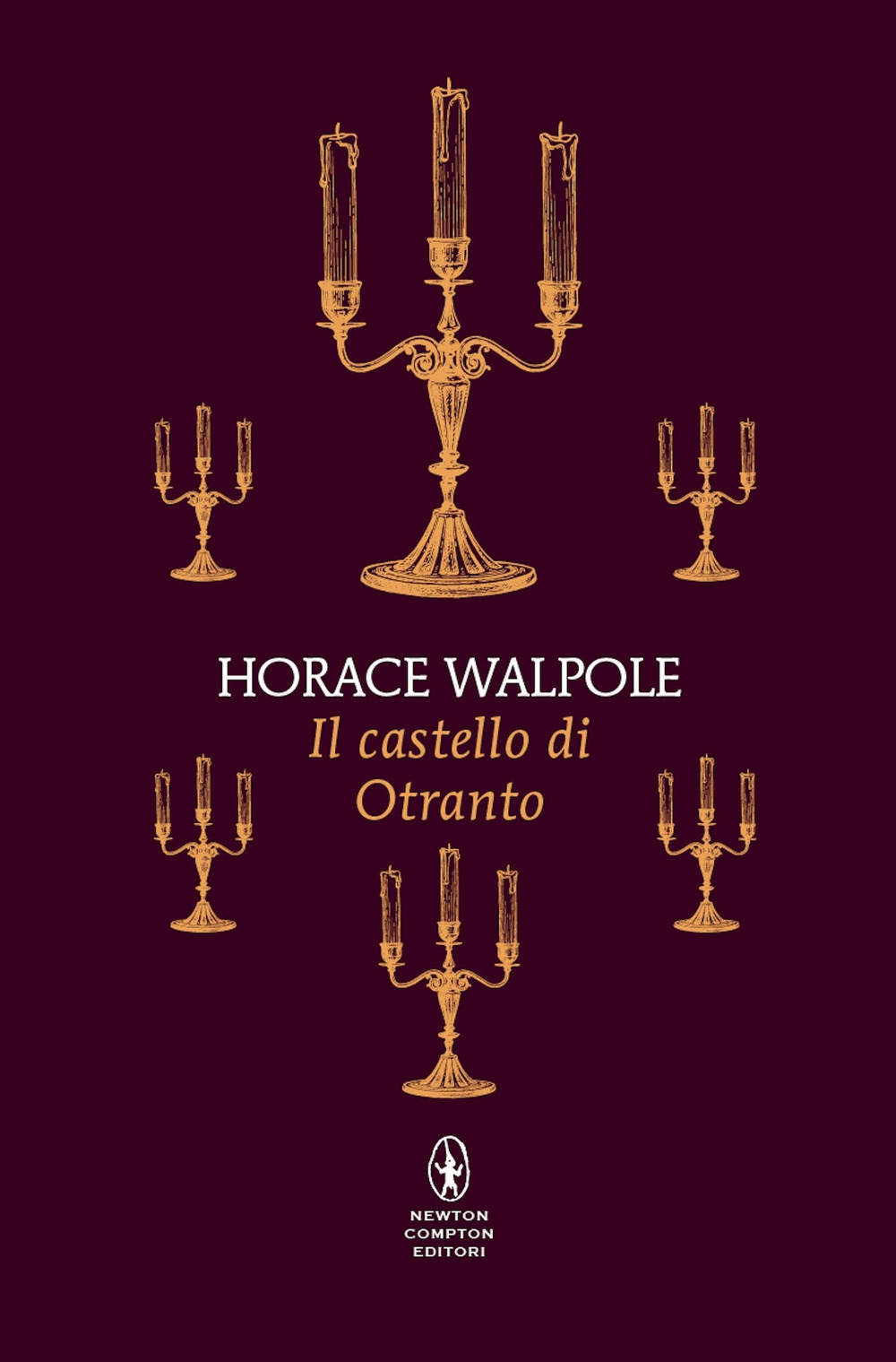 Libro castello di Otranto di Horace Walpole - ean 9788822782274 - Newton Compton Editori