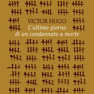Libro ultimo giorno di un condannato a morte di Victor Hugo - ean 9788822782298 - Newton Compton Editori