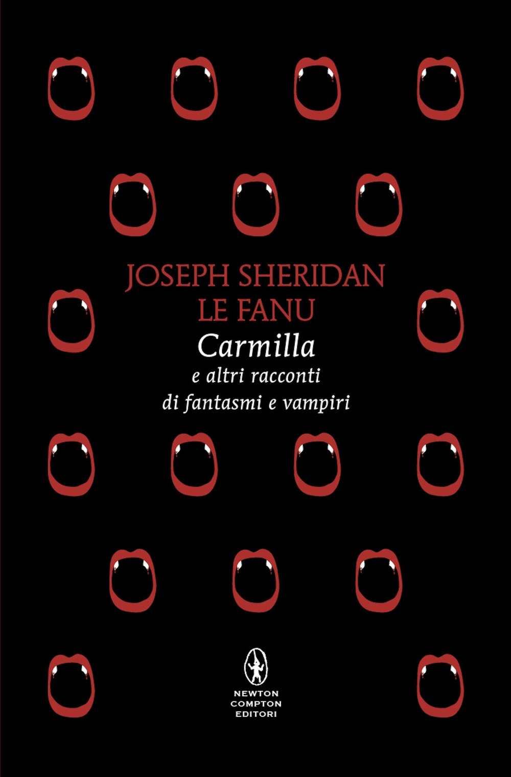 Libro Carmilla e altri racconti di fantasmi e vampiri di Joseph Sheridan Le Fanu - ean 9788822782311 - Newton Compton Editori
