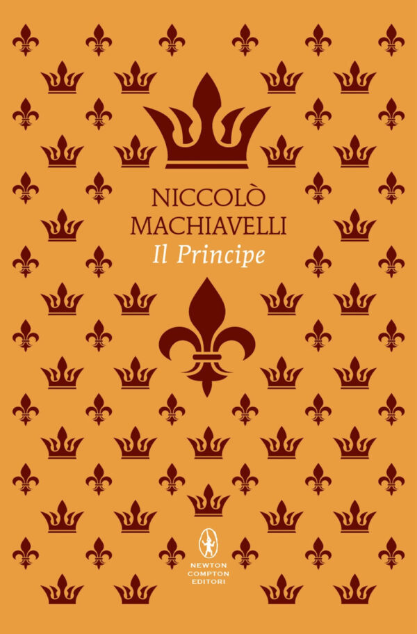 Libro principe di Niccolò Machiavelli - ean 9788822782342 - Newton Compton Editori