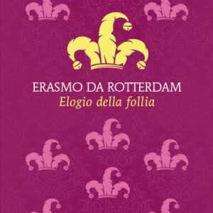 Libro Elogio della follia. Testo latino a fronte di Erasmo da Rotterdam - ean 9788822782359 - Newton Compton Editori