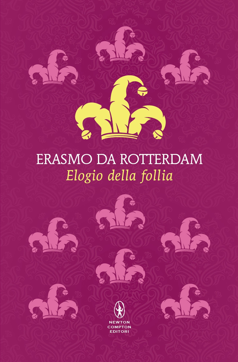 Libro Elogio della follia. Testo latino a fronte di Erasmo da Rotterdam - ean 9788822782359 - Newton Compton Editori