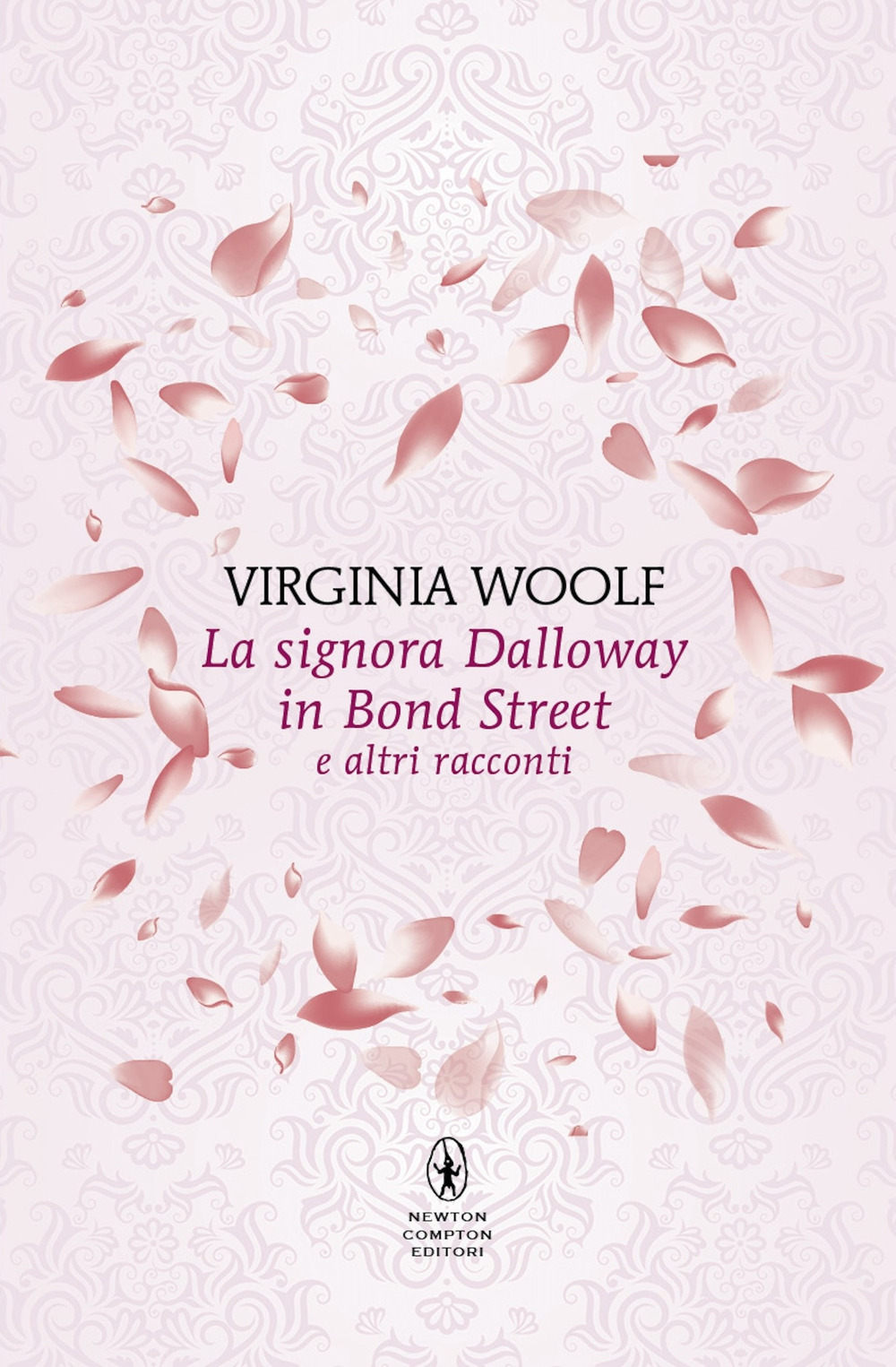 Libro signora Dalloway in Bond Street e altri racconti di Virginia Woolf - ean 9788822782373 - Newton Compton Editori